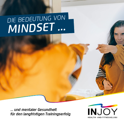 INJOY - Die Bedeutung von Mindset und mentaler Gesundheit für den langfristigen Trainingserfolg